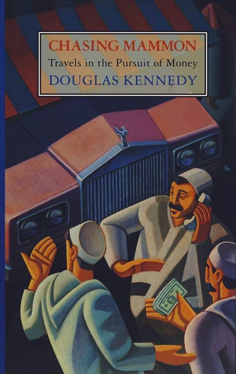Rosemary Sorensen reviews Chasing Mammon by Douglas Kennedy
