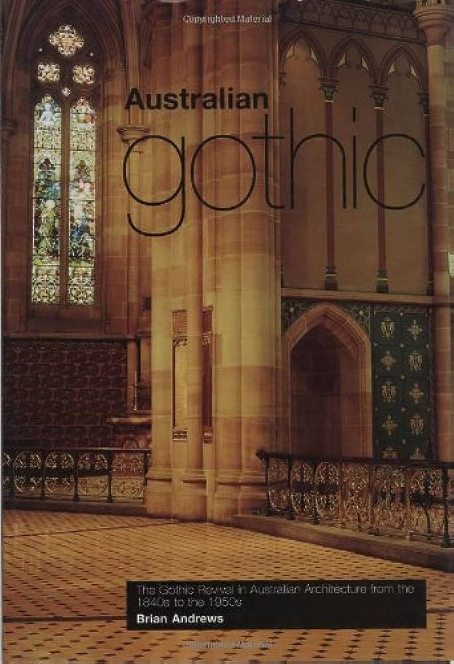 Miles Lewis reviews Australian Gothic by Brian Andrews