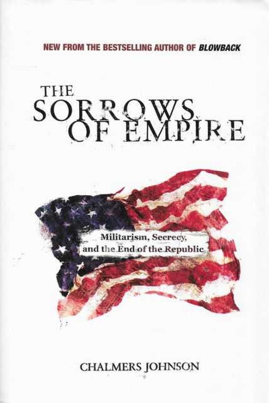 Dennis Altman reviews The Sorrows of Empire by Chalmers Johnson