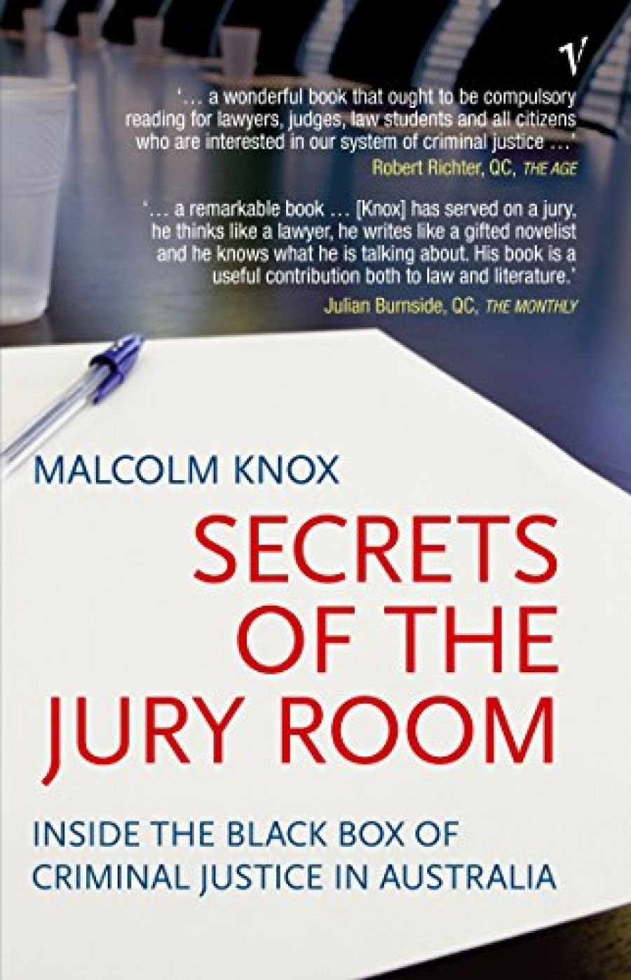 Peter Haig reviews Secrets of the Jury Room: Inside the black box of criminal justice In Australia by Malcolm Knox and The Gentle Art of Persuasion: How to argue effectively by Chester Porter