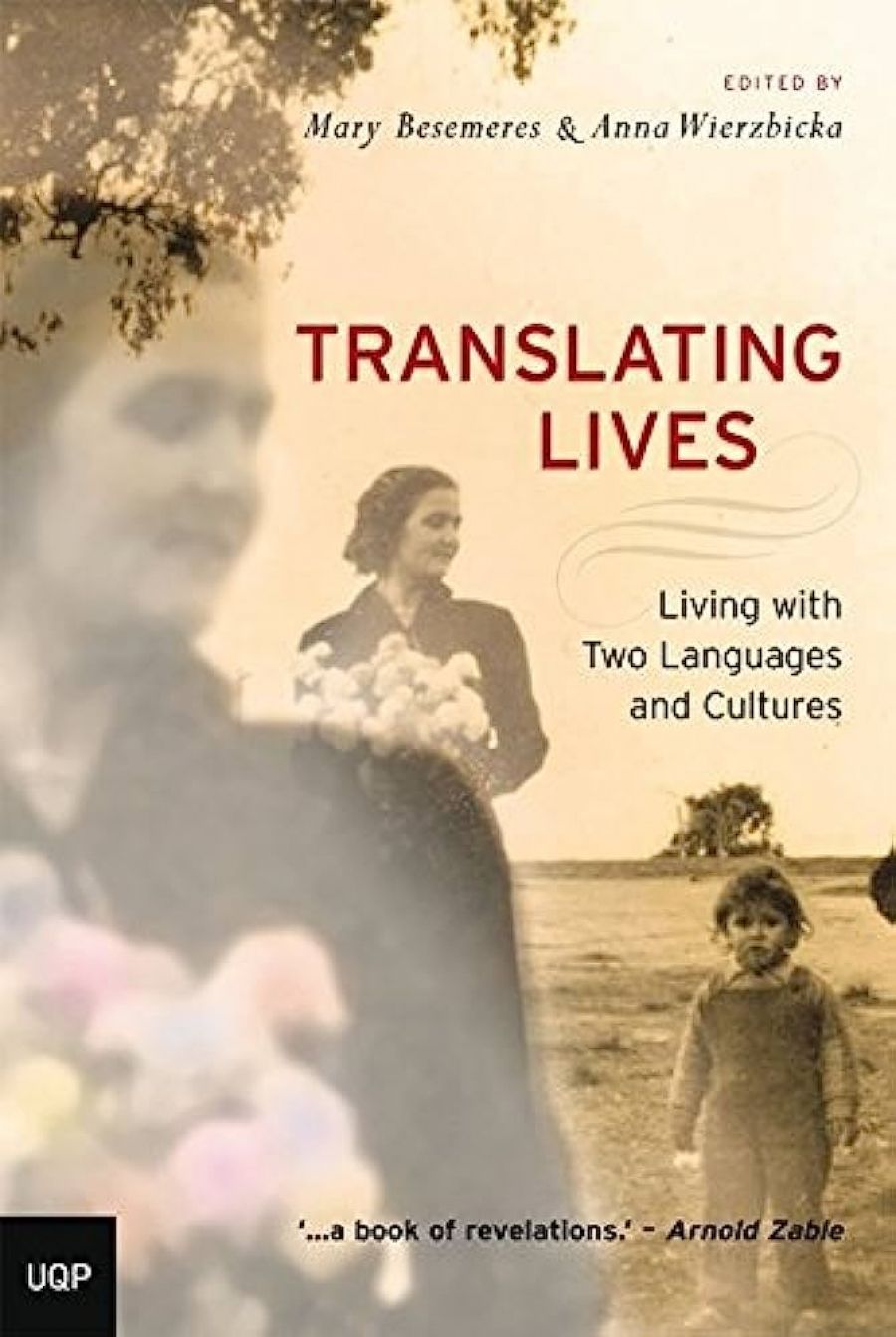 Gillian Dooley reviews Translating Lives edited by Mary Besemeres and Anna Wierzbicka