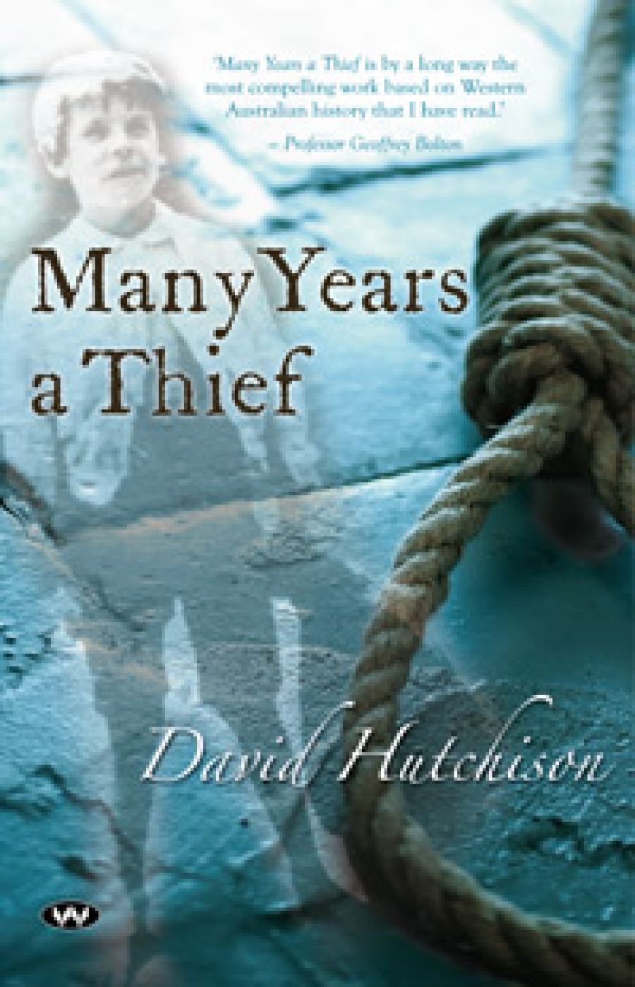 Rebecca Starford reviews Many Years a Thief by David Hutchison