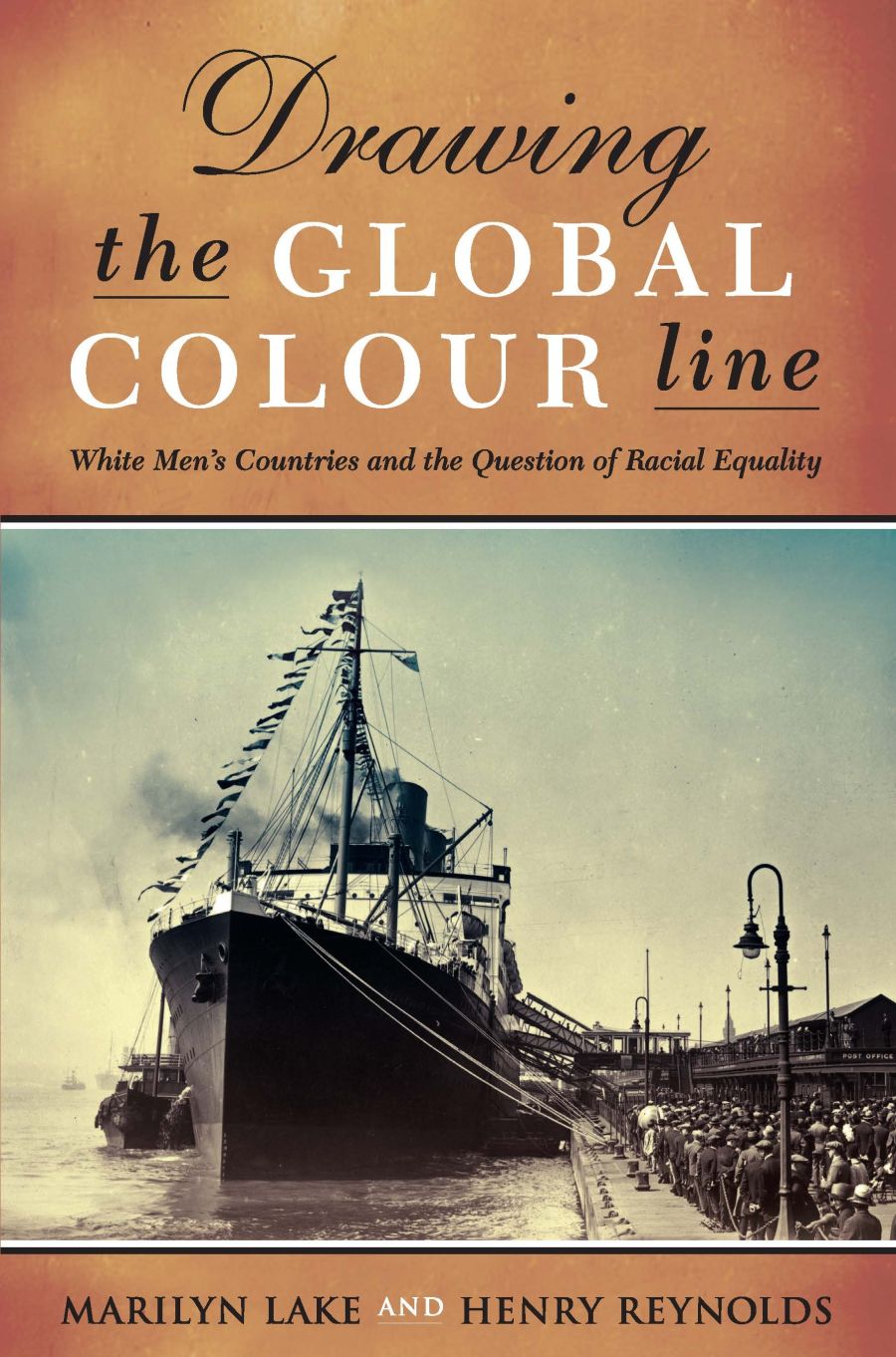 Warwick Anderson reviews Drawing the Global Colour line: White men’s countries and the question of racial equality by By Marilyn Lake and Henry Reynolds