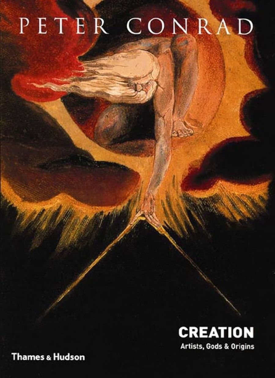 Angus Trumble reviews Creation: Artists, gods & origins by Peter Conrad