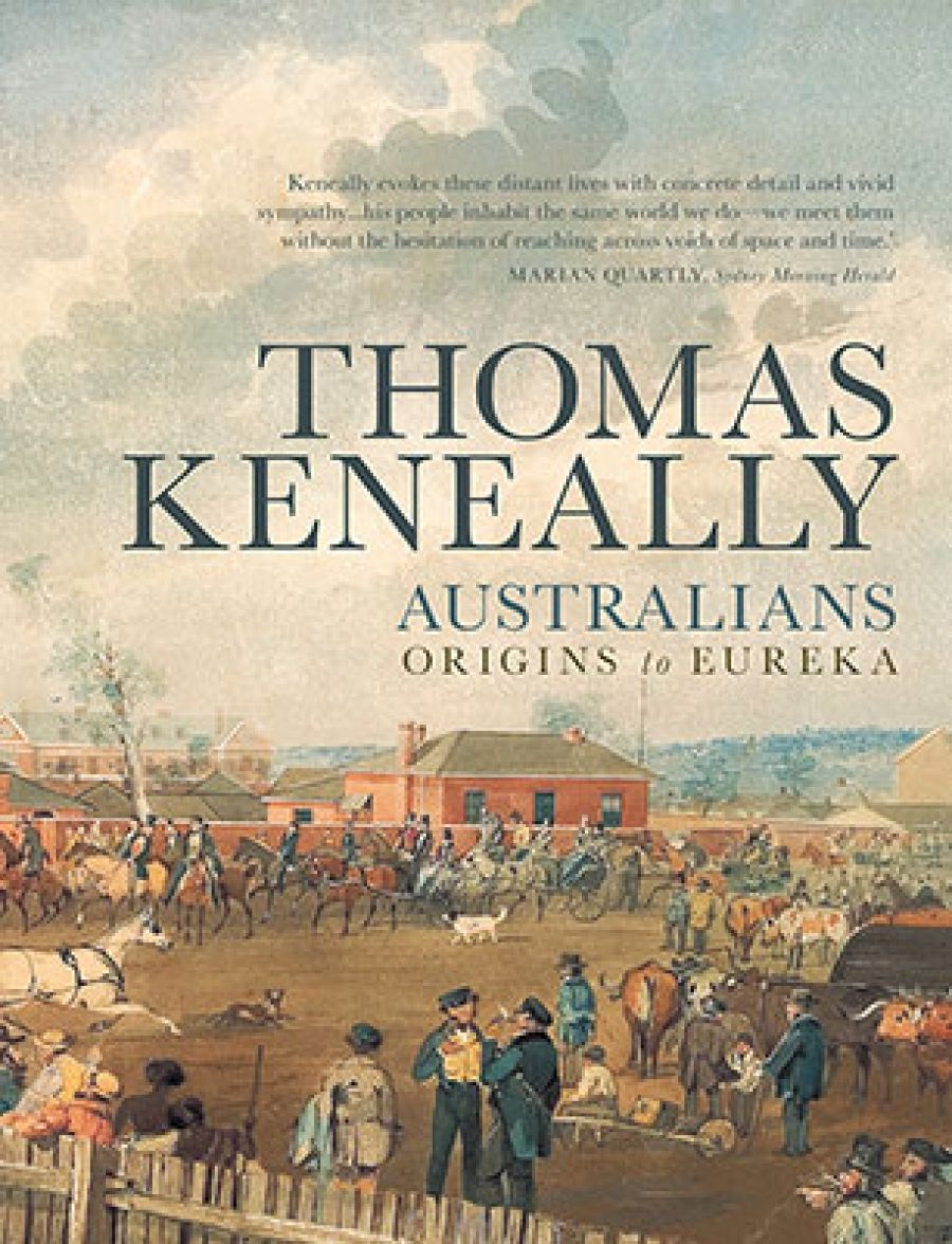 Ann Standish reviews Australians: Origins to Eureka, Volume 1 by Thomas Keneally