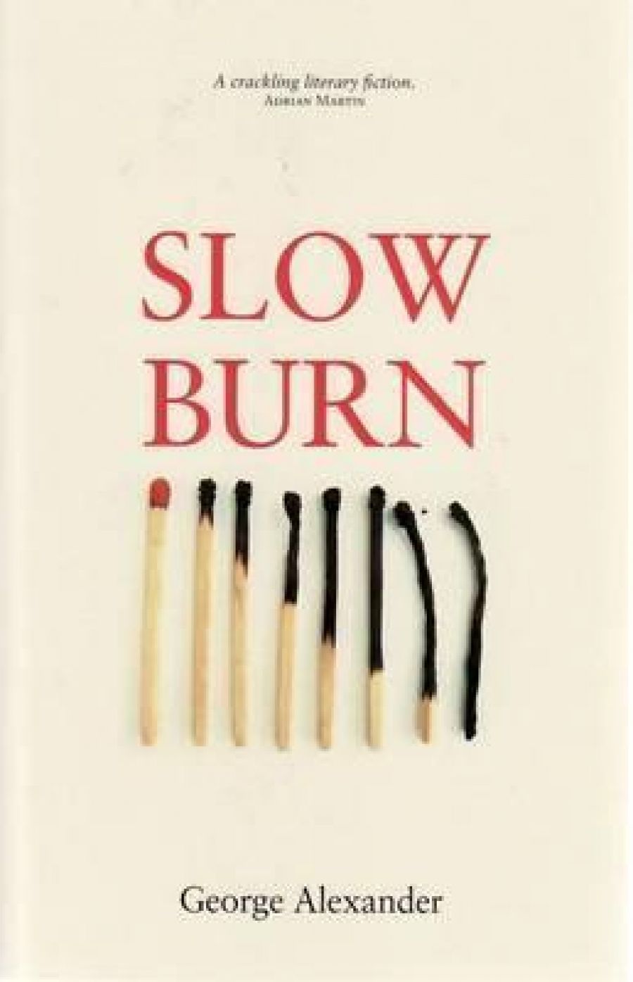 Adam Rivett reviews Slow Burn by George Alexander