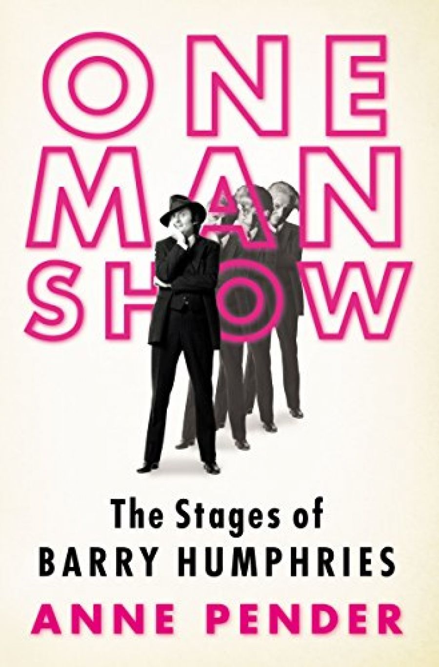 Ian Britain reviews One Man Show: The stages of Barry Humphries by Anne Pender