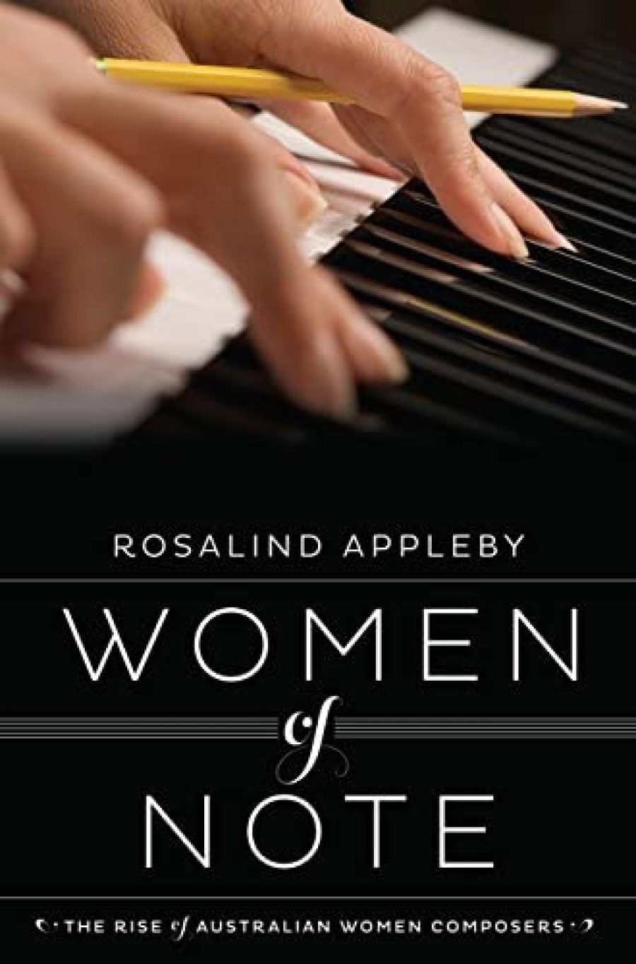 Jillian Graham reviews Women of Note: The rise of Australian women composers by Rosalind Appleby