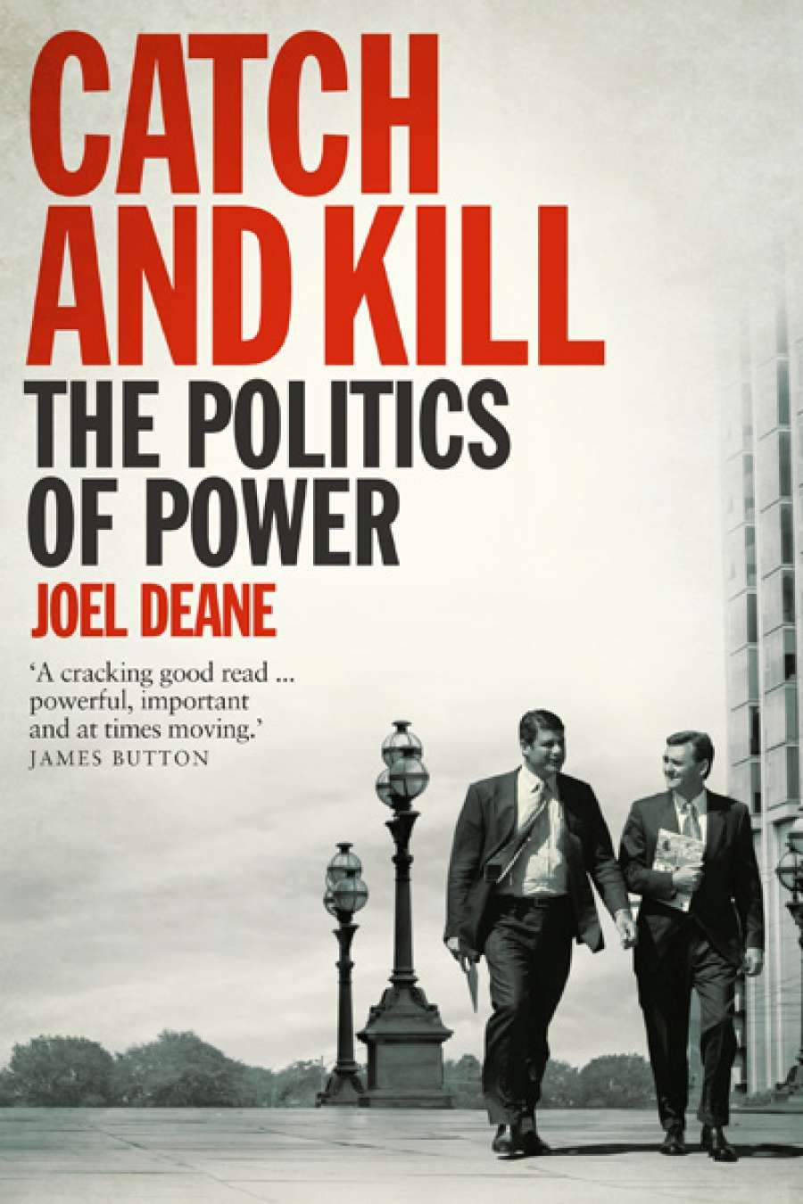 Tim Colebatch reviews Catch and Kill by Joel Deane