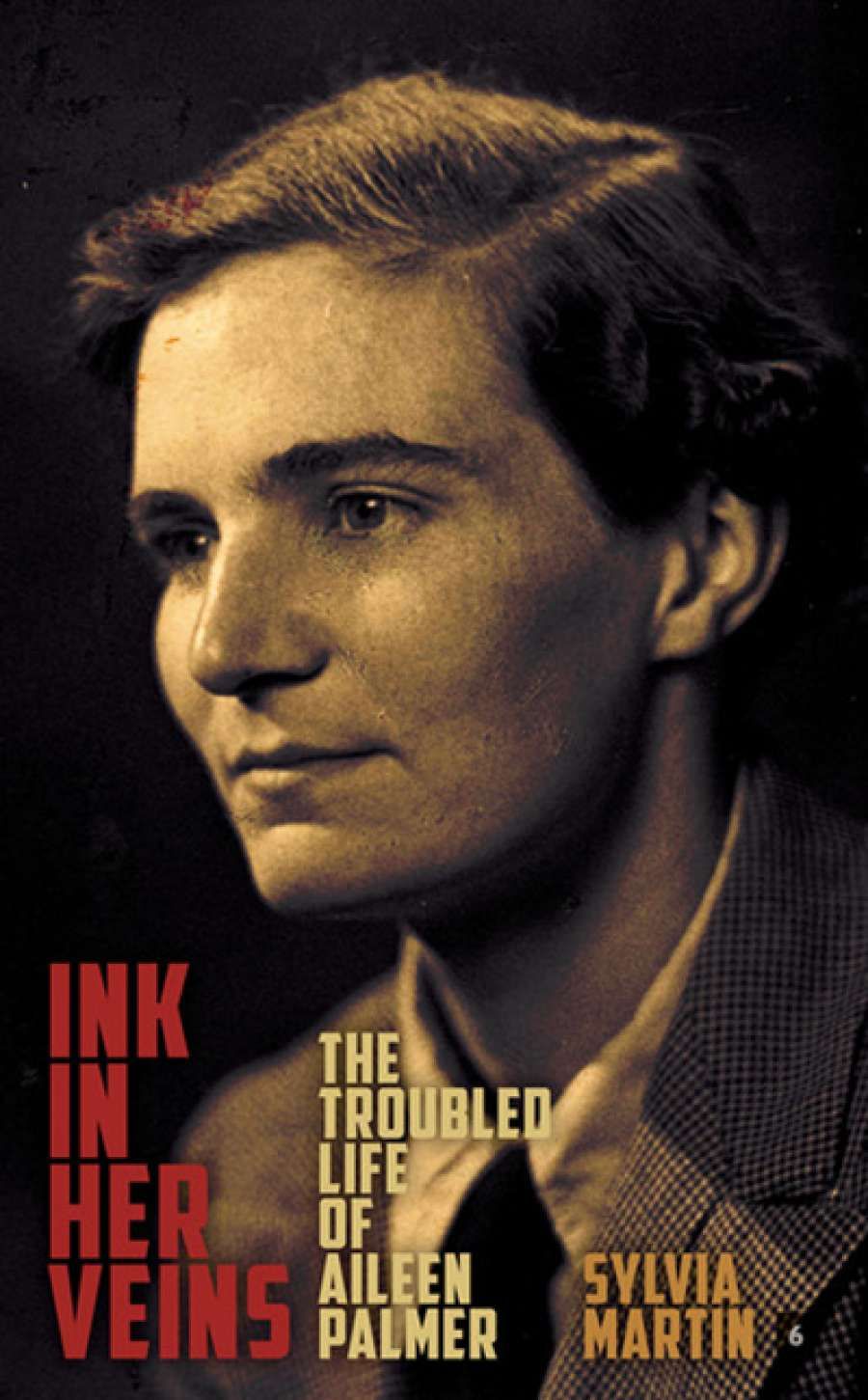 Susan Lever reviews Ink in Her Veins: The troubled life of Aileen Palmer by Sylvia Martin