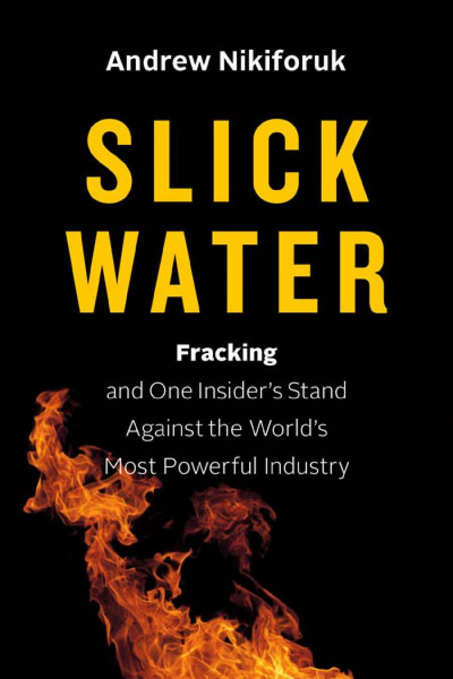 Ruth A. Morgan reviews Slick Water by Andrew Nikiforuk
