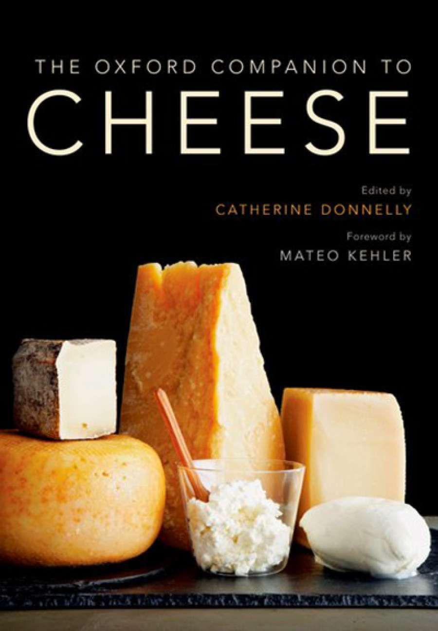 Christopher Menz reviews The Oxford Companion to Cheese edited by Catherine Donnelly