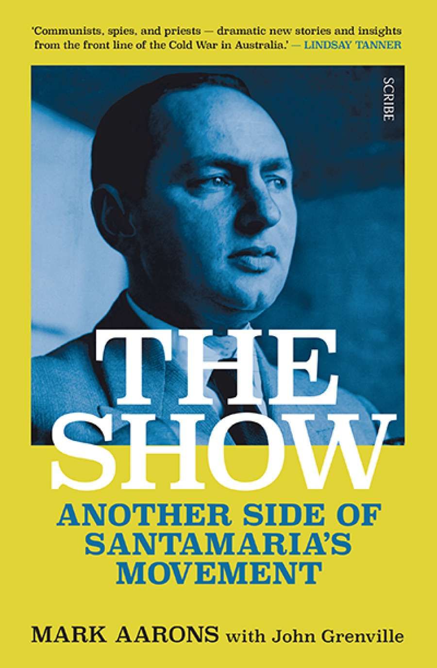 Lyndon Megarrity reviews The Show: Another side of Santamaria’s movement by Mark Aarons and John Grenville