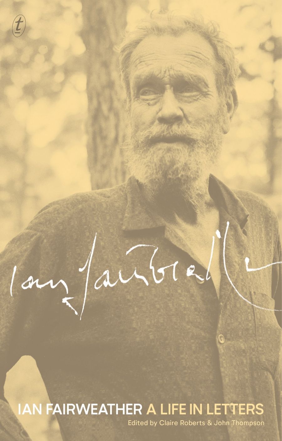 Morag Fraser reviews Ian Fairweather: A life in letters edited by Claire Roberts and John Thompson