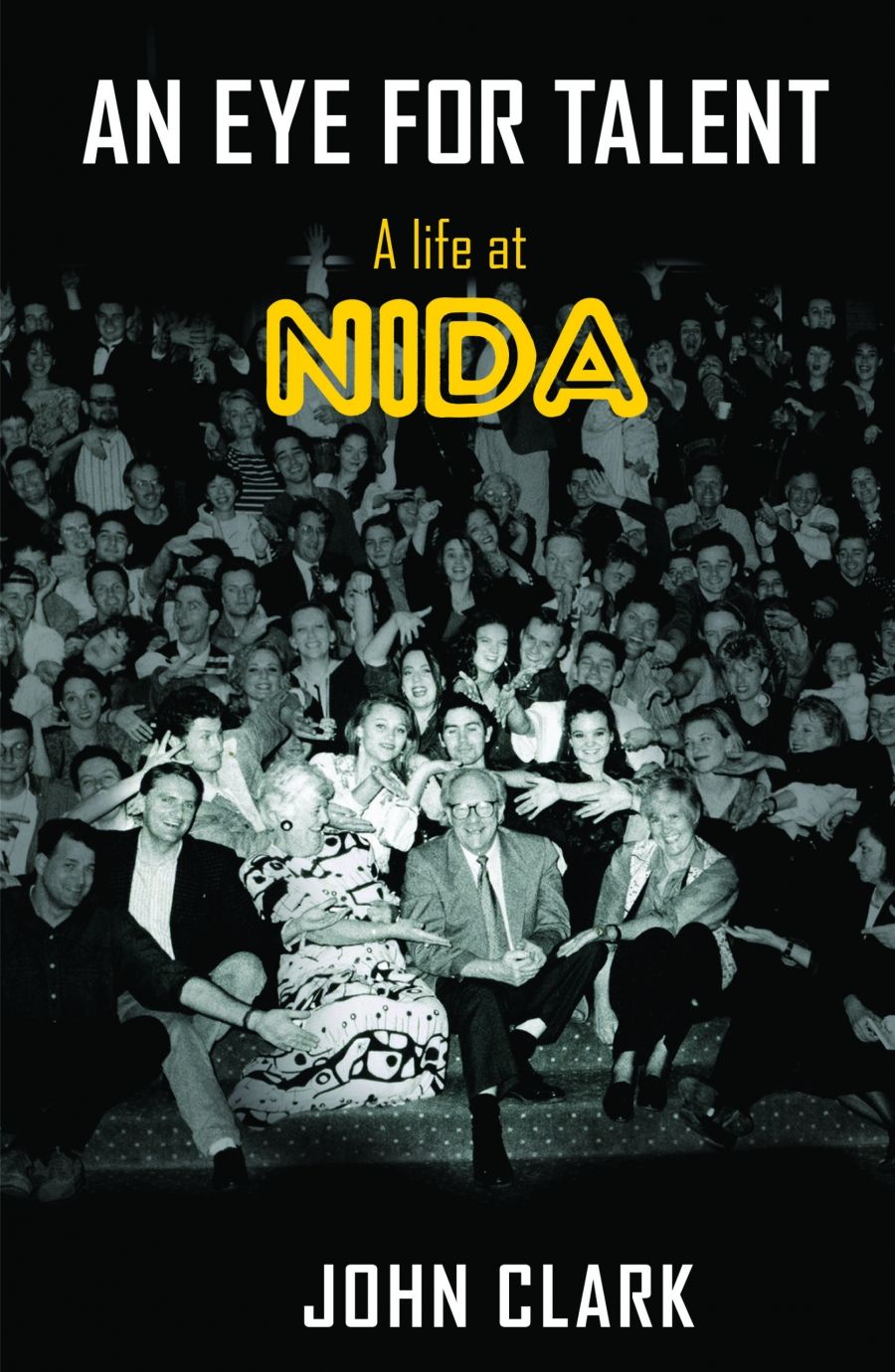 Ben Brooker reviews An Eye for Talent: A life at NIDA by John Clark
