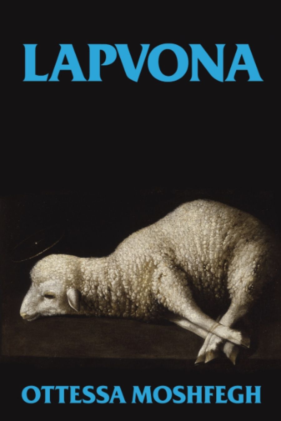 Laura Elizabeth Woollett reviews Lapvona by Ottessa Moshfegh