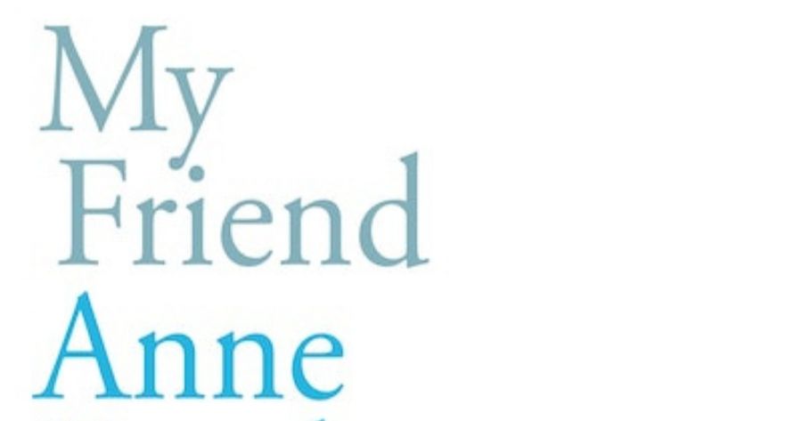Tali Lavi reviews My Friend Anne Frank by Hannah Pick-Goslar with Dina Kraft