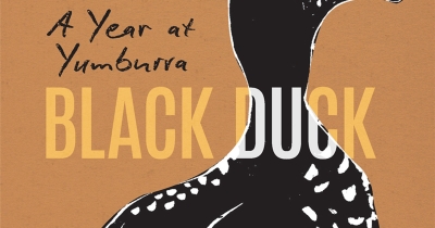 Seumas Spark reviews ‘Black Duck: A year at Yumburra’ by Bruce Pascoe with Lyn Harwood