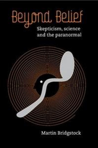 Tamas Pataki reviews &#039;Beyond Belief: Skepticism, science and the paranormal&#039; by Martin Bridgstock